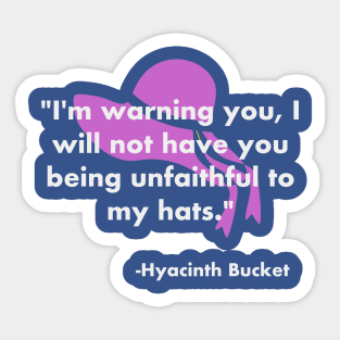 Unfaithful to my Hats Sticker